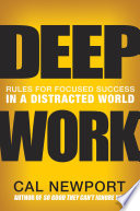 Cover of Deep Work: Rules for Focused Success in a Distracted World by [Cal Newport]