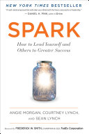 Cover of Spark: How to Lead Yourself and Others to Greater Success by [Angie Morgan]