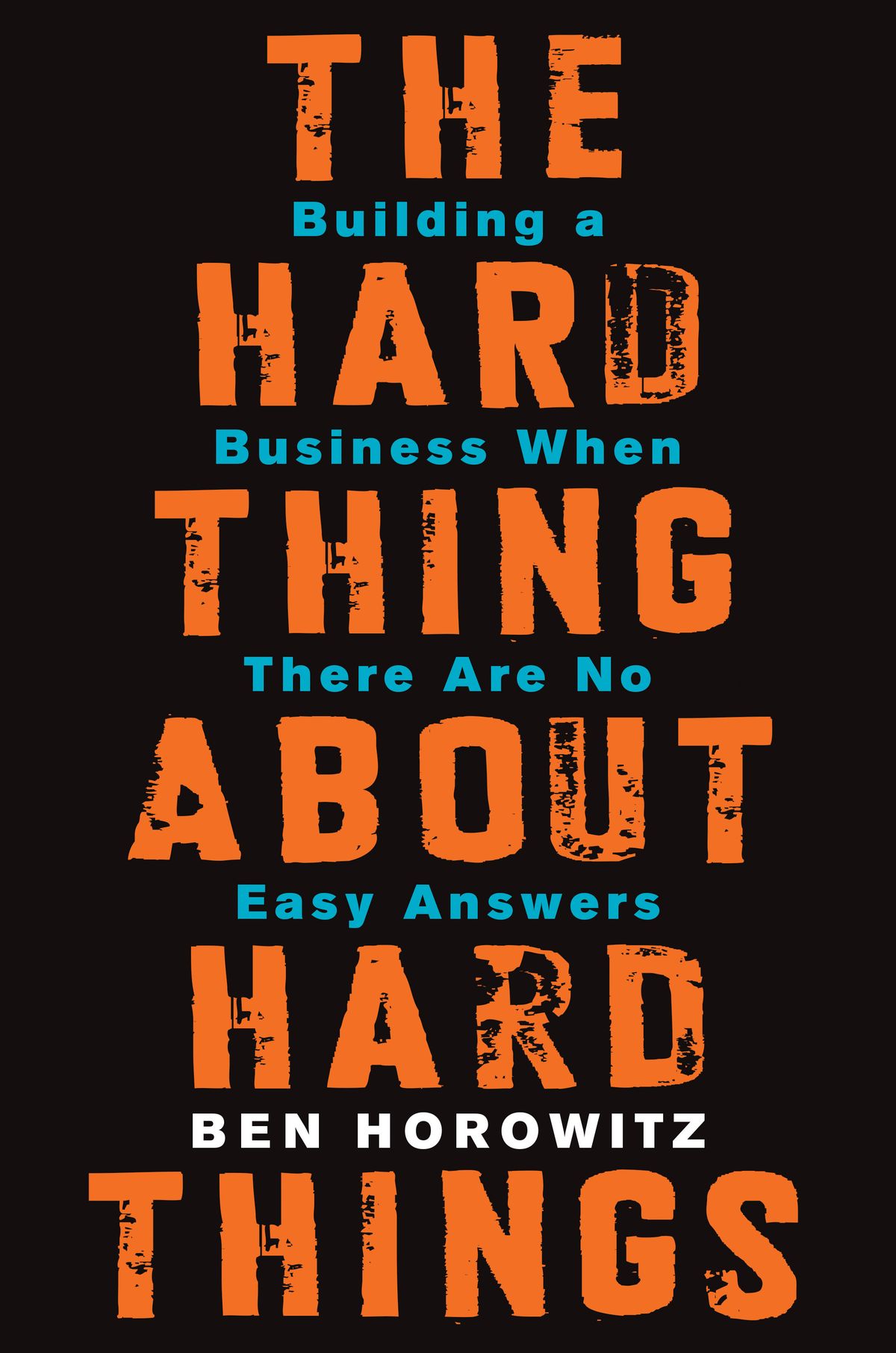 Cover of The Hard Thing about Hard Things by [Ben Horowitz]